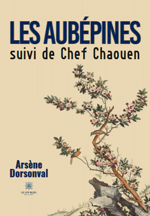 Les aubépines suivi de Chef Chaouen - Le Lys Bleu Éditions
